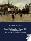 Jean-Christophe - Tome III - L'Adolescent