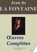 Jean de La Fontaine : Oeuvres complètes — Les 425 fables, contes et pièces de théâtre (Annoté)