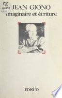 Jean Giono, imaginaire et écriture