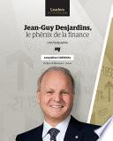 Jean-Guy Desjardins, le phénix de la finance