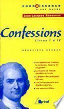 Jean-Jacques Rousseau, Confessions, Livres I à IV
