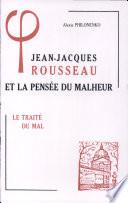Jean-Jacques Rousseau et la pensée du malheur