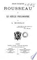 Jean Jacques Rousseau et le siècle philosophe