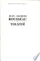 jean - jacques rousseau et tolstoi