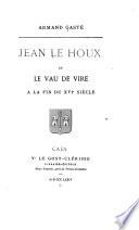 Jean Le Houx et le vau de vire a la fin du XVIe siècle