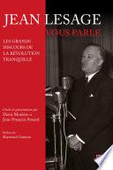 Jean Lesage vous parle : Les grands discours de la Révolution tranquille