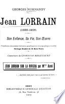 Jean Lorrain (1855-1906) son enfance, sa vie, son oeuvre