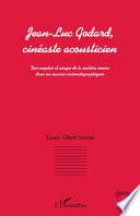 Jean-Luc Godard, cinéaste acousticien