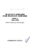 Jean-Luc Godard par Jean-Luc Godard: 1984-1998