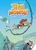Jean-Mowgli - Tome 1 - Le collège, c'est la jungle !
