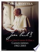 Jean Paul II : Carnets intimes 1962-2003