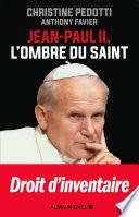 Jean Paul II l'ombre du saint