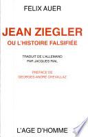 Jean Ziegler ou l'histoire falsifiée