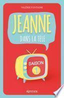 Jeanne dans la télé - Saison 1