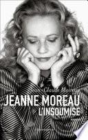 Jeanne Moreau, l'insoumise