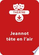 Jeannot tête en l'air (8 - 13 ans)