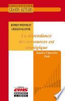 Jeffrey Pfeffer et Gerald Salancik - La dépendance des ressources est stratégique