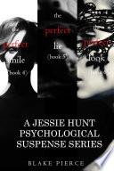 Jessie Hunt Psychological Suspense Bundle: The Perfect Smile (#4), The Perfect Lie (#5) and The Perfect Look (#6)