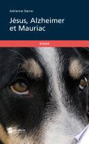 Jésus, Alzheimer et Mauriac