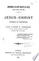 Jésus-Christ attendu et prophétisé