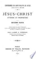 Jésus-Christ, attendu et prophétisé