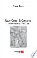 Jésus-Christ & Consorts : dernières nouvelles