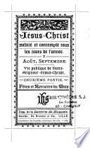 Jésus-Christ médité et contemplé tous les jours de l'année