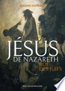 Jésus de Nazareth, roi des Juifs