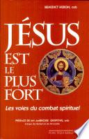 Jésus est le plus fort. Les voies du combat spirituel