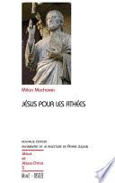 Jésus pour les athées - Nouvelle édition augmentée de la relecture de Pierre Juquin