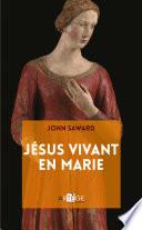 Jésus vivant en Marie
