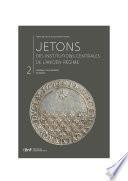 Jetons des institutions centrales de l’Ancien Régime. Catalogue. Tome II
