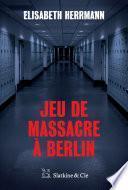Jeu de massacre à Berlin