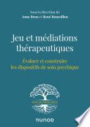 Jeu et médiations thérapeutiques