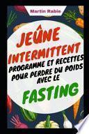 Jeûne intermittent Programme et Recettes Pour perdre du poids avec le Fasting