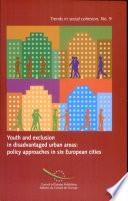 Jeunes Et L'exclusion Dans Les Quartiers Défavorisés : Approches Politiques Dans Six Villes D'Europe