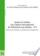 Jeunes et médias - Les Cahiers francophones de l'éducation aux médias - n°3