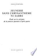 Jeunesse sans chrysanthème ni sabre