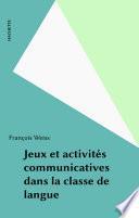 Jeux et activités communicatives dans la classe de langue