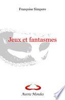 Jeux et fantasmes