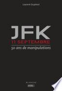 JFK 11-Septembre - 50 ans de manipulations