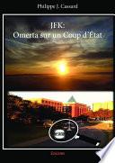 JFK: Omerta sur un Coup d'État