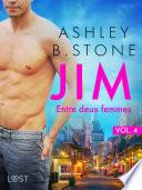 Jim 4 : Entre deux femmes - Une nouvelle érotique