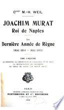Joachim Murat, roi de Naples: La déroute. La convention de Casalanza (5-21 mai) La restauration des Bourbons. Le siège de Gaete (12 mai-8 août)