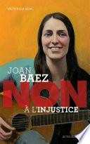 Joan Baez : Non à l'injustice