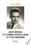 Joan Misser, un combat pour la paix et l'œcuménisme
