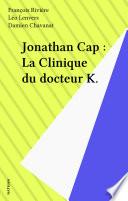 Jonathan Cap : La Clinique du docteur K.