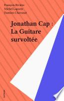 Jonathan Cap : La Guitare survoltée