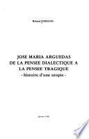 José María Arguedas, de la pensée dialectique à la pensée tragique