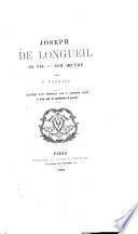 Joseph de Longueil, sa vie--son œuve